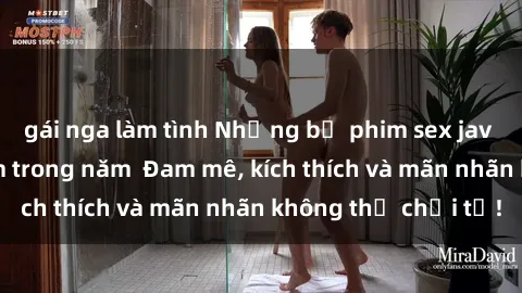 gái nga làm tình Những bộ phim sex jav đỉnh cao phải xem trong năm  Đam mê, kích thích và mãn nhãn không thể chối từ!