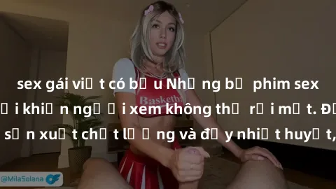 sex gái việt có bầu Những bộ phim sex của phụ nữ lớn tuổi khiến người xem không thể rời mắt. Được sản xuất chất lượng và đầy nhiệt huyết, đáng xem và trải nghiệm.