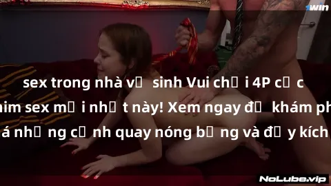 sex trong nhà vệ sinh Vui chơi 4P cực kỳ hấp dẫn trong phim sex mới nhất này! Xem ngay để khám phá những cảnh quay nóng bỏng và đầy kích thích của bộ phim này!