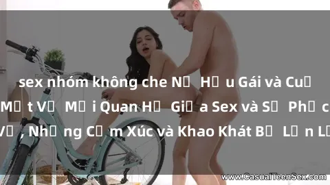 sex nhóm không che Nữ Hầu Gái và Cuộc Sống Của Họ: Bí Mật Về Mối Quan Hệ Giữa Sex và Sự Phục Vụ, Những Cảm Xúc và Khao Khát Bị Lẫn Lộn Trong Lĩnh Vực Này.