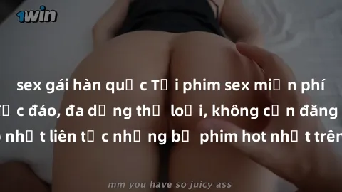 sex gái hàn quốc Tải phim sex miễn phí chất lượng cao độc đáo, đa dạng thể loại, không cần đăng ký tài khoản. Cập nhật liên tục những bộ phim hot nhất trên thị trường. Sự lựa chọn hàng đầu cho người y