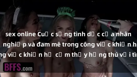sex online Cuộc sống tình dục của nhân viên văn phòng: Sự nghiệp và đam mê trong công việc khiến họ cảm thấy hứng thú với tình dục?