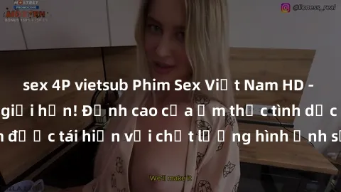 sex 4P vietsub Phim Sex Việt Nam HD - Xem ngay và không giới hạn! Đỉnh cao của ẩm thực tình dục Việt Nam được tái hiện với chất lượng hình ảnh sắc nét. Hãy thưởng thức ngay!