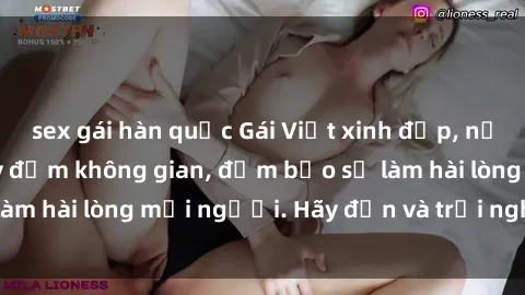 sex gái hàn quốc Gái Việt xinh đẹp, nồng nàn làm tình say đắm không gian, đảm bảo sẽ làm hài lòng mọi người. Hãy đến và trải nghiệm ngay!